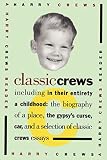 Crews, Harry: Classic Crews Crews, Harry: Classic Crews