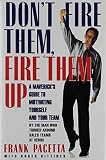 Gittines, Roger: Don't Fire Them, Fire Them Up: A Maverick's Guide to Motivating Yourself and Your Team Gittines, Roger: Don't Fire Them, Fire Them Up: A Maverick's Guide to Motivating Yourself and Your Team