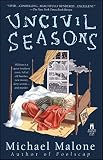 Malone, Michael: Uncivil Seasons Malone, Michael: Uncivil Seasons