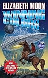 Moon, Elizabeth: Winning Colors Moon, Elizabeth: Winning Colors