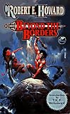 Howard, Robert E.: Beyond the Borders Howard, Robert E.: Beyond the Borders