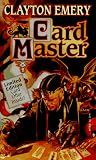 Emery, Clayton: Cardmaster Emery, Clayton: Cardmaster