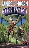 Hogan, James: Bug Park Hogan, James: Bug Park