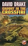 Drake, David: Caught in the Crossfire