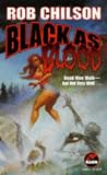 Chilson, Rob: Black As Blood Chilson, Rob: Black As Blood