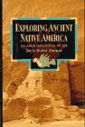 Thomas, David H.: Exploring Ancient Native America: An Archaeological Guide
