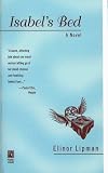Isabel's Bed (0671881612) by Lipman, Elinor Lipman, Elinor: Isabel's Bed
