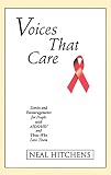 Hitchens, Neal: Voices That Care: Stories And Encouragements for People With AIDS/Hiv And Those Who Love Them Hitchens, Neal: Voices That Care: Stories And Encouragements for People With AIDS/Hiv And Those Who Love Them