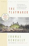 Keneally, Thomas: The Playmaker Keneally, Thomas: The Playmaker