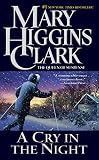 A Cry in the Night (0671886665) by Clark, Mary Higgins Clark, Mary Higgins: A Cry in the Night