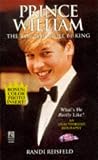Reisfeld, Randi: Prince William : The Boy Who Will Be King