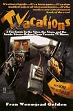 Golden, Fran Wenograd: Tvacations: A Fun Guide to the Sites, the Stars, and the Inside Stories Behind Your Favorite TV Shows Golden, Fran Wenograd: Tvacations: A Fun Guide to the Sites, the Stars, and the Inside Stories Behind Your Favorite TV Shows
