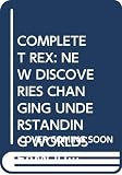 Horner, John R.: The Complete T. Rex: How Stunning New Discoveries Are Changing Our Understanding of the World's Most Famous Dinosaur