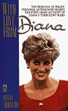 Thornton, Penny: With Love from Diana: The Princess of Wales Personal Astrologer Shares Her First-Hand Account of Diana's Turbulent Years
