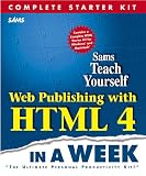 Lemay, Laura: Web Publishing with HTML 4 in a Week : Complete Starter Kit Lemay, Laura: Web Publishing with HTML 4 in a Week : Complete Starter Kit