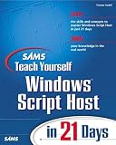 Williams, Charles: Sam's Teach Yourself Windows Scripting Host in 21 Days Williams, Charles: Sam's Teach Yourself Windows Scripting Host in 21 Days