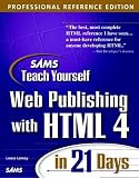 Lemay, Laura: Sams Teach Yourself Web Publishing with HTML 4 in 14 Days : Professional Reference Edition Lemay, Laura: Sams Teach Yourself Web Publishing with HTML 4 in 14 Days : Professional Reference Edition