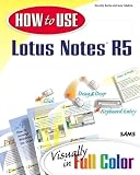 Calabria, Jane: How to Use Lotus Notes 5: Visually in Full Color Calabria, Jane: How to Use Lotus Notes 5: Visually in Full Color