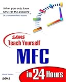 Morrison, Michael: Sams Teach Yourself Mfc in 24 Hours Morrison, Michael: Sams Teach Yourself Mfc in 24 Hours