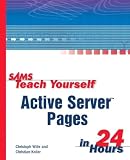 Wille, Christoph: Sams Teach Yourself Active Server Pages in 24 Hours Wille, Christoph: Sams Teach Yourself Active Server Pages in 24 Hours