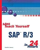 Larocca, Danielle: Sams Teach Yourself SAP R/3 in 24 Hours Larocca, Danielle: Sams Teach Yourself SAP R/3 in 24 Hours