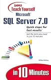 Robison, William: Sams Teach Yourself Microsoft SQL Server 7 in 10 Minutes Robison, William: Sams Teach Yourself Microsoft SQL Server 7 in 10 Minutes