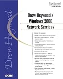 Heywood, Drew: Drew Heywood's Windows 2000 Network Services