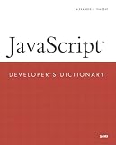 Vincent, Alexander J.: Javascript Developer's Dictionary