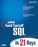 Stephens, Ryan K.: Sams Teach Yourself SQL in 21 Days