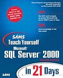 Sawtell, Rick: Sams Teach Yourself Microsoft SQL Server 2000 in 21 Days Sawtell, Rick: Sams Teach Yourself Microsoft SQL Server 2000 in 21 Days