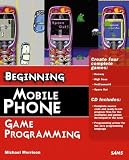 Morrison, Michael: Beginning Mobile Phone Game Programming Morrison, Michael: Beginning Mobile Phone Game Programming