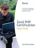 Tabini, Marco: Zend PHP Certification Study Guide Tabini, Marco: Zend PHP Certification Study Guide