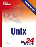 Taylor, Dave: Sams Teach Yourself Unix in 24 Hours Taylor, Dave: Sams Teach Yourself Unix in 24 Hours