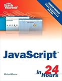 Moncur, Michael: Sams Teach Yourself Javascript in 24 Hours
