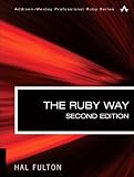 Fulton, Hal: The Ruby Way : Solutions and Techniques in Ruby Programming Fulton, Hal: The Ruby Way : Solutions and Techniques in Ruby Programming