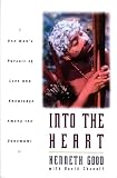 Good, Kenneth: Into the Heart : One Man's Pursuit of Love and Knowledge among the Yanomami Good, Kenneth: Into the Heart : One Man's Pursuit of Love and Knowledge among the Yanomami