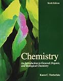 Timberlake, Karen C.: Chemistry: An Introduction to General, Organic, and Biological Chemistry Timberlake, Karen C.: Chemistry: An Introduction to General, Organic, and Biological Chemistry