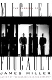 Miller, James: The Passion of Michel Foucault Miller, James: The Passion of Michel Foucault