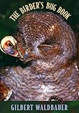 Waldbauer, Gilbert: The Birder's Bug Book Waldbauer, Gilbert: The Birder's Bug Book
