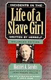 Jacobs, Harriet A.: Incidents in the Life of a Slave Girl