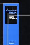 Booth, Alan: A Generation at Risk: Growing Up in an Era of Family Upheaval Booth, Alan: A Generation at Risk: Growing Up in an Era of Family Upheaval