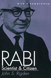 Rigden, John: Rabi: Scientist and Citizen Rigden, John: Rabi: Scientist and Citizen