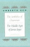 Eco, Umberto: The Aesthetics of Chaosmos: The Middle Ages of James Joyce
