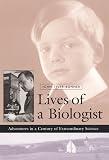 Bonner, John Tyler: Lives of a Biologist: Adventures in a Century of Extraordinary Science Bonner, John Tyler: Lives of a Biologist: Adventures in a Century of Extraordinary Science