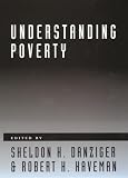 Danziger, Sheldon H.: Understanding Poverty