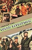 Sweig, Julia E.: Inside the Cuban Revolution: Fidel Castro and the Urban Underground