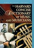 Randel, Don Michael: The Harvard Concise Dictionary of Music and Musicians Randel, Don Michael: The Harvard Concise Dictionary of Music and Musicians