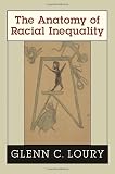 Loury, Glenn C.: The Anatomy of Racial Inequality