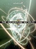 Ford, Kenneth W.: The Quantum World: Quantum Physics for Everyone Ford, Kenneth W.: The Quantum World: Quantum Physics for Everyone