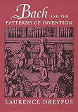 Dreyfus, Laurence: Bach and the Patterns of Invention Dreyfus, Laurence: Bach and the Patterns of Invention
